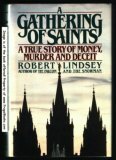 Image for A Gathering of Saints: A True Story of Money, Murder and Deceit