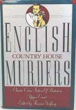 Image for English Country House Murders: Classic Crime Fiction of Britain's Upper Crust