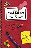 Image for What I Wish I'd Known in High School