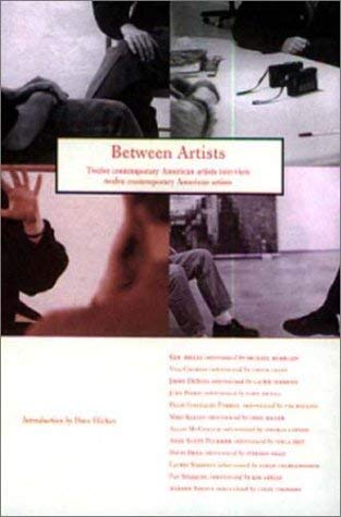 Image for Between Artists: 12 Contemporary American Artists Interview 12 Contemporary American Artists