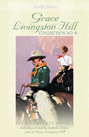 Image for Grace Livingston Hill: Collection No. 6 (Grace Livingston Hill, 6)