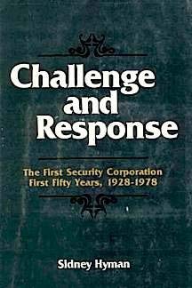 Image for Challenge and response: The First Security Corporation, first fifty years, 1928-1978