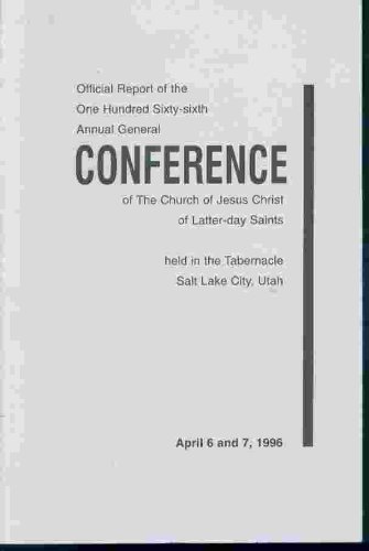 Image for OFFICIAL REPORT - 166TH ANNUAL CONFERENCE OF THE CHURCH OF JESUS CHRIST OF LATTER-DAY SAINTS: April 1996