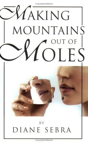 Image for Making Mountains Out Of Moles