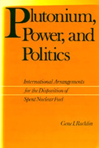 Image for Plutonium, Power, and Politics: International Arrangements for the Disposition of Spent Nuclear Fuel (Hermeneutics, Studies in the History of Religions)