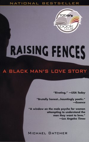 Image for Raising Fences : A Black Mans Love Story