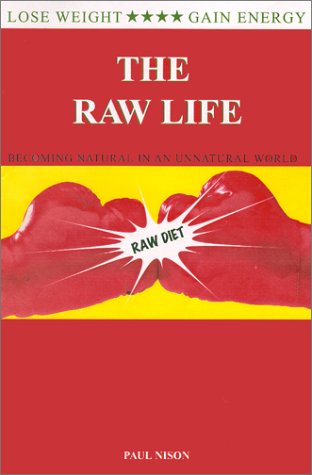 Image for Raw Life : Becoming Natural in an Unnatural World