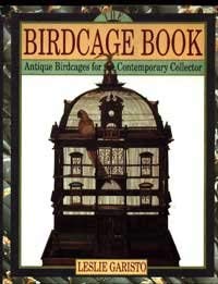 Image for The Birdcage Book: Antique Birdcages for Contemporary Collector