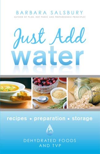 Image for Just Add Water How to Use Dehydrated Food and TVP