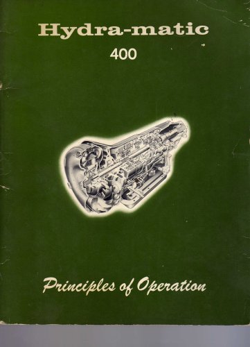 Image for Hydra-Matic 400 Principles of Operation and Systematic Trouble Shooting the Hydra-Matic Way