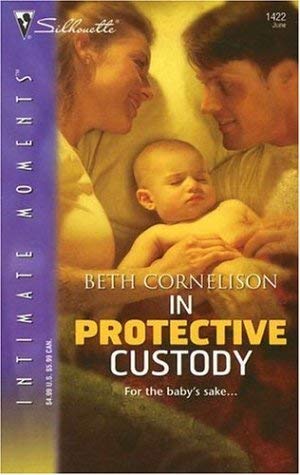 Image for In Protective Custody (Silhouette Intimate Moments)