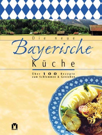 Image for Die neue bayerische Küche.
