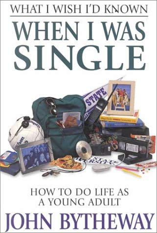 Image for What I Wish I'd Known When I Was Single: How to Do Life As a Young Adult