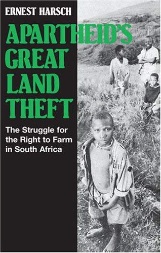Image for Apartheid's Great Land Theft: The Struggle for the Right to Farm in South Africa
