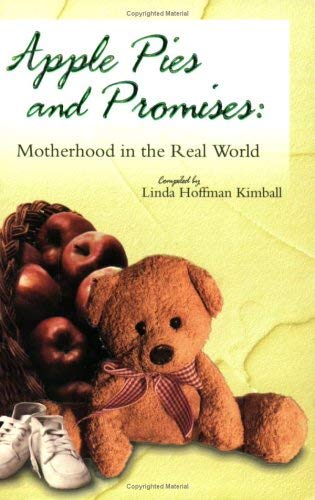 Image for Apple Pies & Promises: Motherhood in the Real World