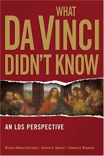 Image for What Da Vinci Didn't Know: An Lds Perspective
