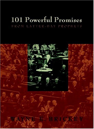 Image for 101 Powerful Promises From Latter-day Prophets