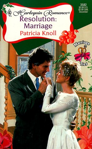 Image for Resolution: Marriage (Marriage Ties) (Harlequin Romance, 3582)