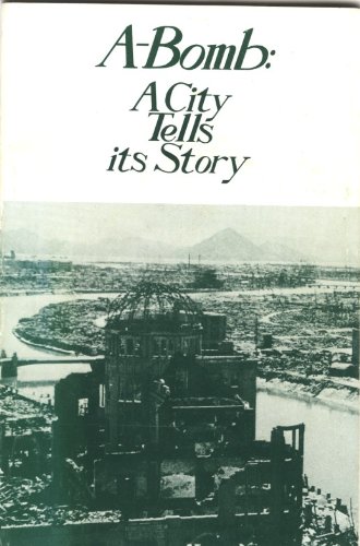 Image for A-Bomb: a City Tells Its Story