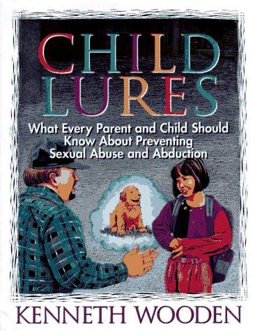 Image for Child Lures: What Every Parent and Child Should Know About Preventing Sexual Abuse and Abduction