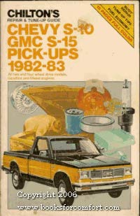 Image for Chilton's Repair and Tune-Up Guide Chevy S-10, Gmc S-15, Pick-Ups 1982-83: All Two and Four Wheel Drive Models, Gasoline and Diesel Engines